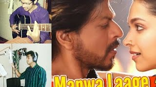 Manwa Laage | Happy New Year | Reprise Version | Cover | Arijit Singh | Shahrukh Khan | Deepika