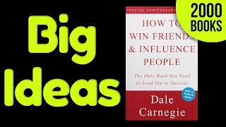 How to Win Friends and Influence People - Dale Carnegie | Book Summary, Review and Bonus Ideas