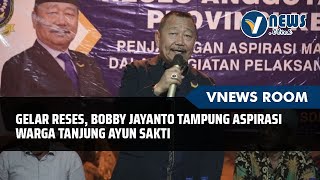 Gelar Reses, Bobby Jayanto Tampung Aspirasi Warga Tanjung Ayun Sakti