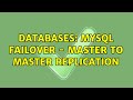 Databases: MySQL failover - Master to Master Replication (2 Solutions!!)