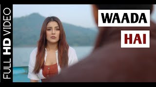 Waada Hai (Official Video)Arjun Kanungo【Part-2】| Shehnaaz Gill | New Song |  ya ali rampol