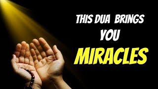 A Dua That Brings You Miracles