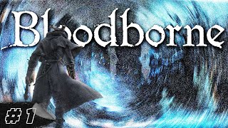 UN CHASSEUR SACHANT CHACHER 🌚 | Bloodborne (60 FPS) [#1]