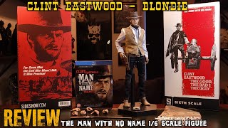 REVIEW. CLINT EASTWOOD - BLONDIE 1/6 SCALE FIGURE. THE GOOD, THE BAD & THE UGLY