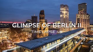 Glimpse of Berlin II - Timelapse 4K