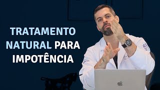 Tratamentos Naturais para Impotência Sexual Masculina | Dr. Marco Túlio   Urologista e Andrologista.