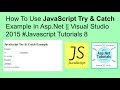How to use javascript try & catch example in asp.net || visual studio 2015 #javascript tutorials 8