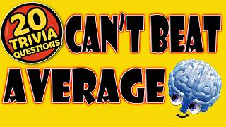 Can You Beat The Average Score? Play 20 questions NOW!