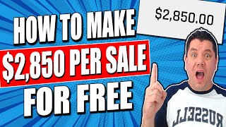 Earn $2,850 In One Day With High Ticket Affiliate Marketing For Beginners (FREE)