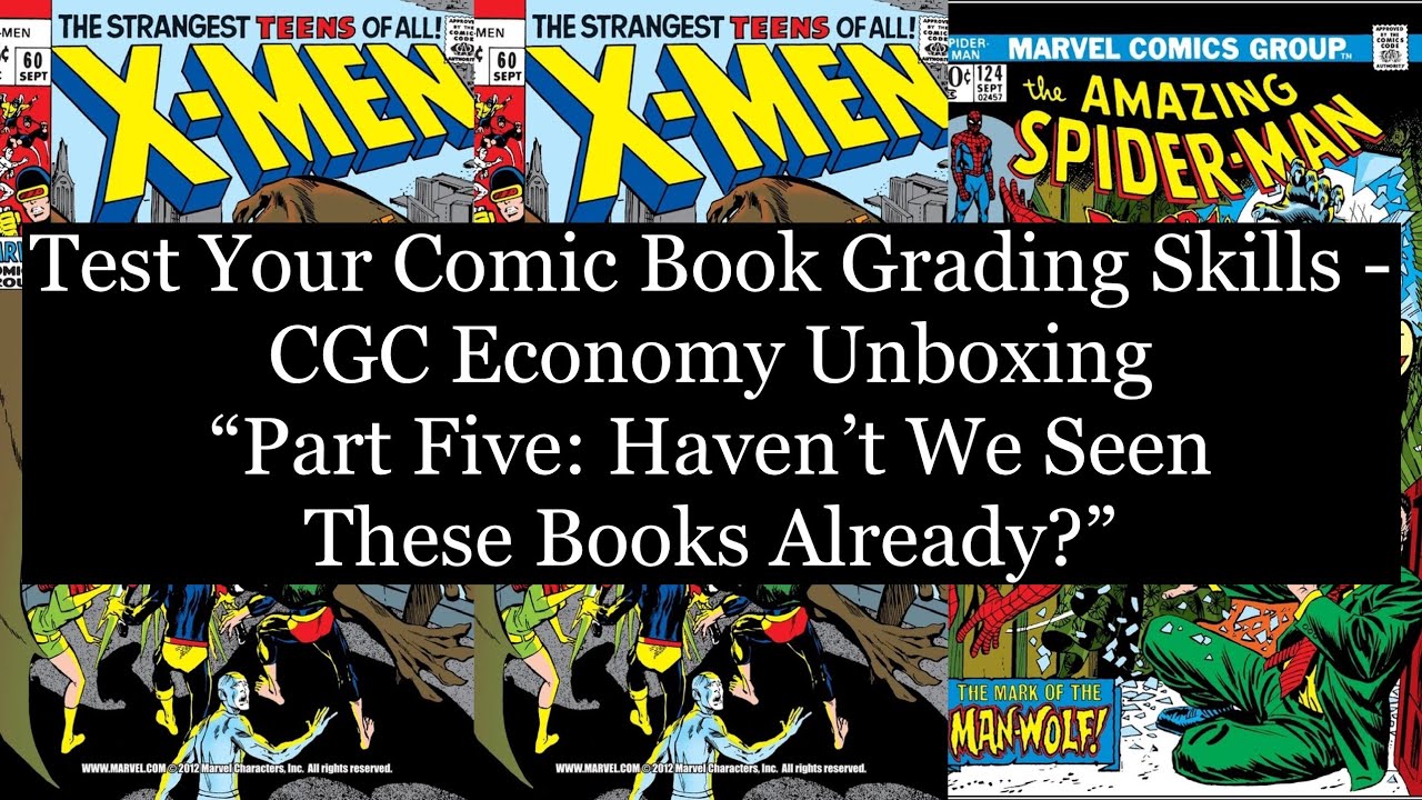 Test Your Comic Book Grading Skills-CGC Economy Unboxing "Part Five ...