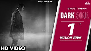 Dark Soul (Official Video) | Guggi Ft. Young H | White Hill Music