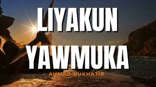 Liyakun Yawmuka Nasheed