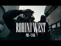 ROHINI WEST | PRE-YANK | Prod. Hxnter XXIV, Patrick & LauYouCraz