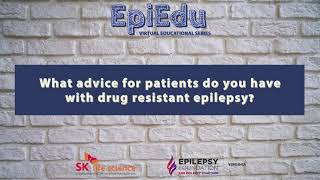 Living with Drug Resistant Epilepsy