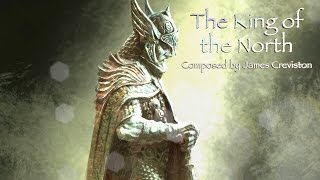 The King of the North - Music by James Creviston