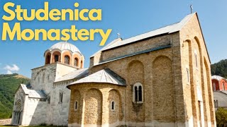 Exploring the Majestic Studenica Monastery in Serbia