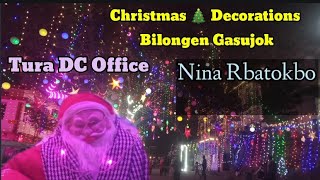 Christmas Decorations 2024 || Bilongen Gasujok. Tura DC Office.