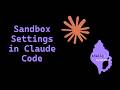 Sandbox Settings in Claude Code