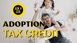 2023 Adoption Tax Credit Explained