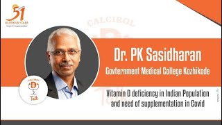 Calcirol Talk : Vitamin D deficiency in India \u0026 need of supplementation in Covid : Dr. Sasidharan