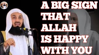 A BIG SIGN THAT ALLAH IS HAPPY WITH YOU || Dr MUFTI MENK