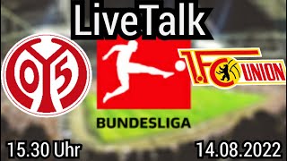 Live Talk 1.Bundesliga FSV Mainz 05 gegen 1.FC Union Berlin 0:0 2.Spieltag (14.08.2022)