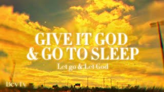 Give it to God \u0026 Go to Sleep... Comforting Meditation for Sleep ♡ | BevTv