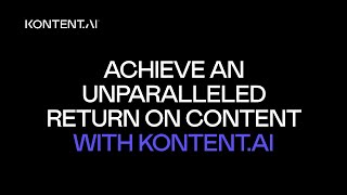 Achieve an unparalleled return on content with Kontent.ai