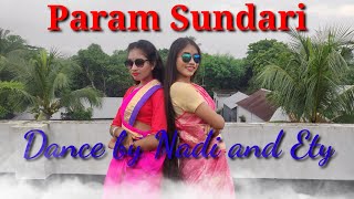 Param Sundari | Mimi | Kriti Sanon | Dance Cover | Dance By Nadi and Ety. 🌼