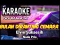 BULAN DI RANTING CEMARA - Elvie Sukaesih | Karaoke dut band mix nada pria | Lirik