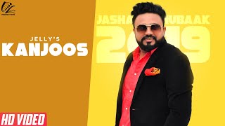 Kanjoos (Full Song) Jelly | Jashan E Mubarak | New Punjabi Songs 2019