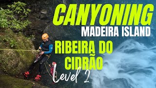 Canyoning in Madeira Island | Ribeira do Cidrão | Level 2.