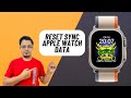 How to Reset Sync Data on Apple Watch in watchOS 10