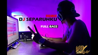 Download Lagu DJ SEPARUHKU NANO REMIX FULL BASS 2020 VAY DEEJAY... MP3 Gratis