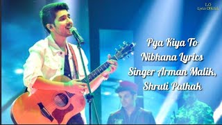 Pyar Kiya To Nibhana [Lyrics] Armaan Malik | Shruti Pathak