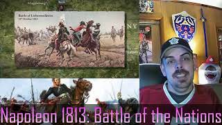 Napoleon 1813: Battle of the Nations (Epic HistoryTV) REACTION