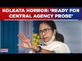 Bengal Horror | Mamata Banerjee Issues Statement, Says 'Govt Is Ready For Probe By Central Agency'