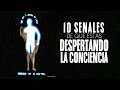 10 Cosas que suceden cuando estas despertando tu Conciencia