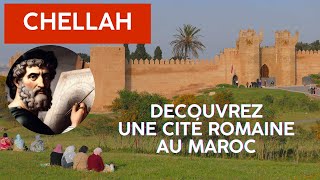 Chellah à Rabat, découverte et visite au Maroc. Histoire de la cité romaine et de la nécropole.