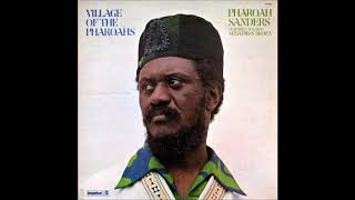 Pharoah Sanders - Village of the Pharoahs (Parts 1~3, Full)