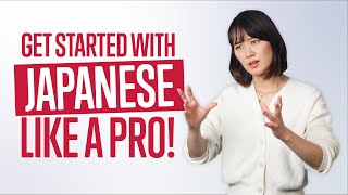 Get Started with Japanese Like a Pro!