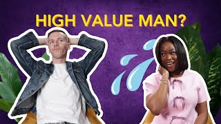 What is a High Value Man? | S3 Eps 16