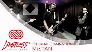 Eternal Damnation by Mr.Tan | LIMITLESS LIVE