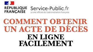 Comment obtenir Acte de Décès en Ligne facilement - Savoir de manière sur si la personne est décédée