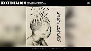 XXXTENTACION - bad vibes forever (Audio) (feat. PnB Rock & Trippie Redd)  preview