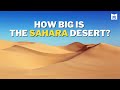 How big is Sahara Desert? | Interesting facts about the Sahara Desert