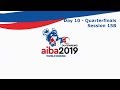 AIBA Men's World Boxing Championships 2019 Ekaterinburg. Day 10. Quarter-finals. Ring B Session15B