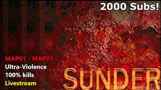 Doom II: Sunder - MAP01 to MAP07 - Ultra-Violence 100% (2K SUBS CELEBRATION)