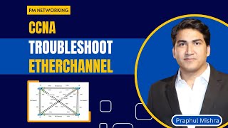 EtherChannel Troubleshooting For Network Engineer