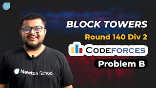 Educational Codeforces Round 140 Div 2 | Problem B : Block Towers Solution | Newton School